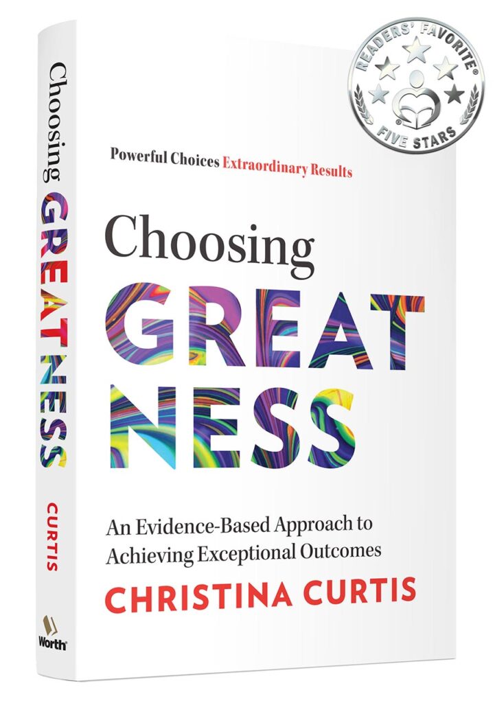 Choosing Greatness by Christina Curtis